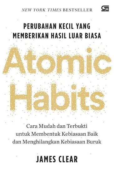 Sampul Atomic Habits: Perubahan Kecil Yang Memberikan Hasil Luar Biasa